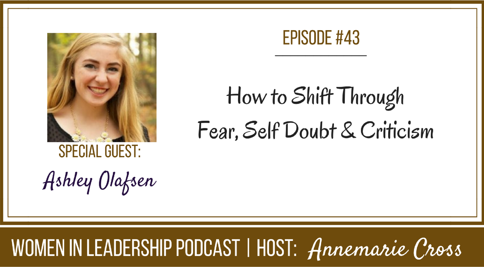 [Ep#43] How to Shift Through Fear, Self-Doubt & Criticism [podcast]