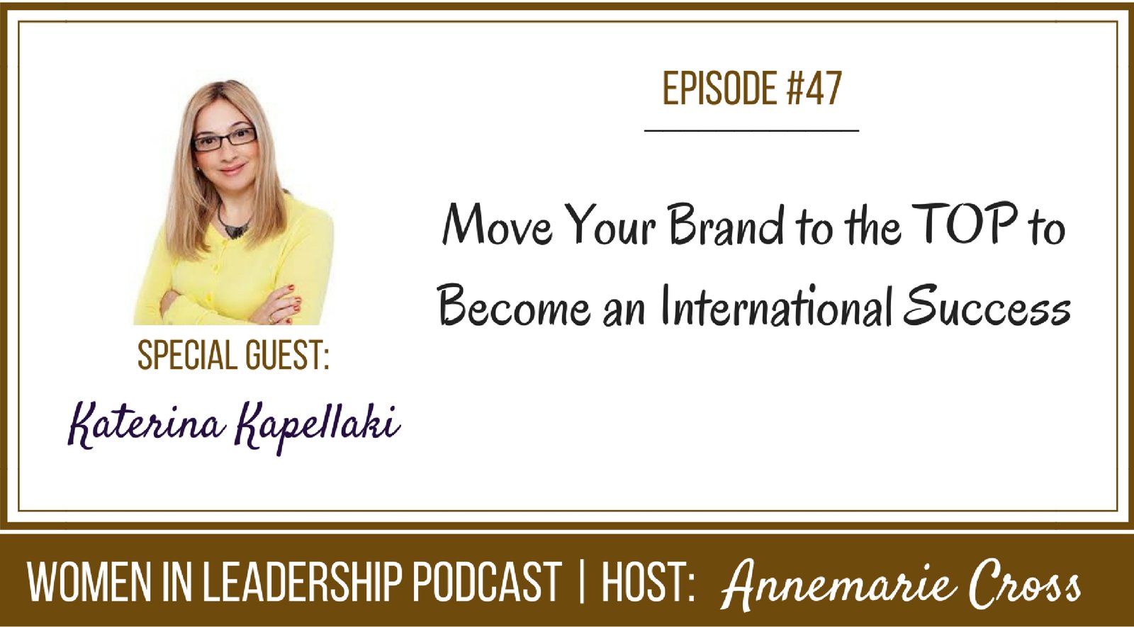 [Ep#47] Move Your Brand to the TOP to Become an International Success [podcast]