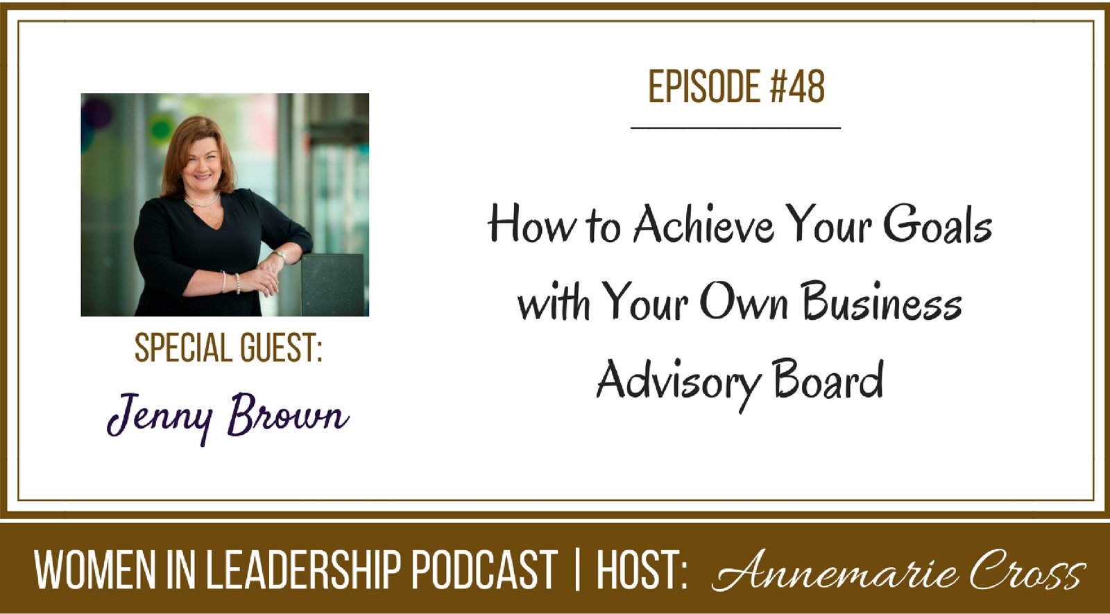 [Ep#48] How to Achieve Your Goals with Your Own Business Advisory Board [podcast]