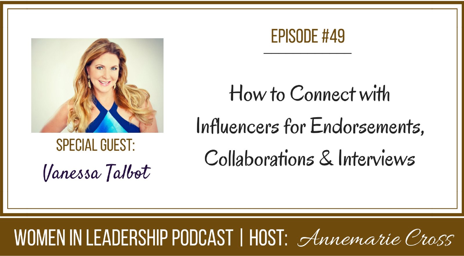 [Ep#49] How to Connect with Influencers for Endorsements, Collaborations & Interviews [podcast]