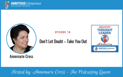16: Don’t Let Doubt – Take You Out