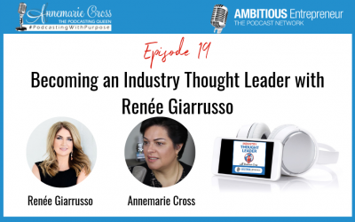 19: Becoming an Industry Thought Leader with Renée Giarrusso