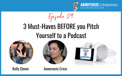 29: 3 Must-Haves BEFORE you Pitch Yourself to a Podcast