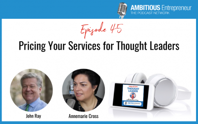 45: Pricing Your Services for Thought Leaders