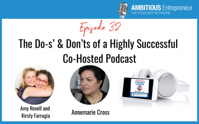 32: The Do-s’ and Don’ts of a Highly Successful Co-Hosted Podcast