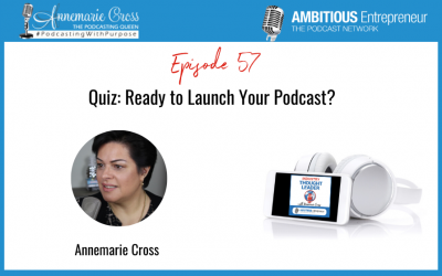 57: Quiz: Ready to Launch Your Podcast?