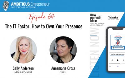 64: The IT Factor: How to Own Your Presence