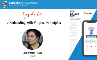 66: 7 Podcasting with Purpose Principles