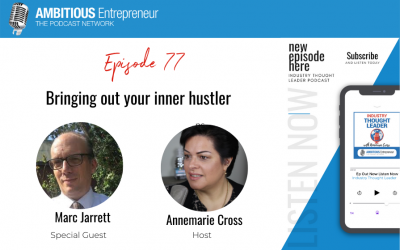 77: Bringing out your inner hustler