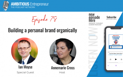 78: Building a personal brand organically