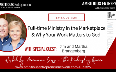 [Ep#325] Full-time Ministry in the Marketplace & Why Your Work Matters to God