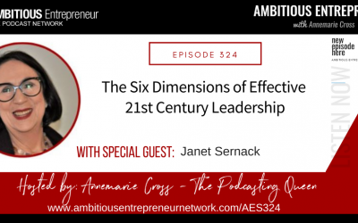 [Ep#324] The Six Dimensions of Effective 21st Century Leadership with Janet Sernack