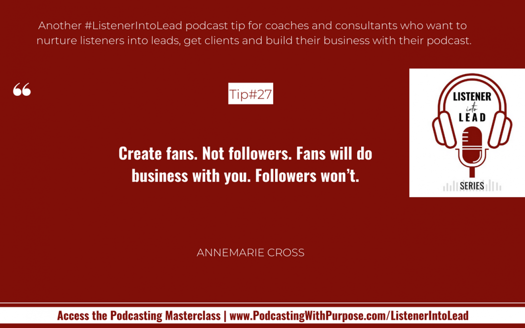 27: Listener Into Lead Podcasting Tip for Coaches