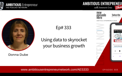 [Ep#333] Using Data To Skyrocket Your Business Growth With Donna Dube