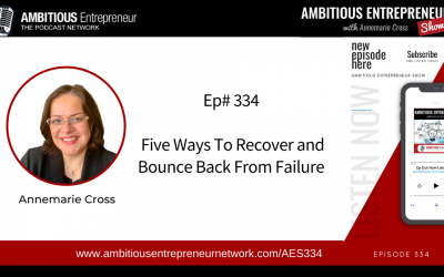 [Ep#334] Five Ways To Recover and Bounce Back From Failure